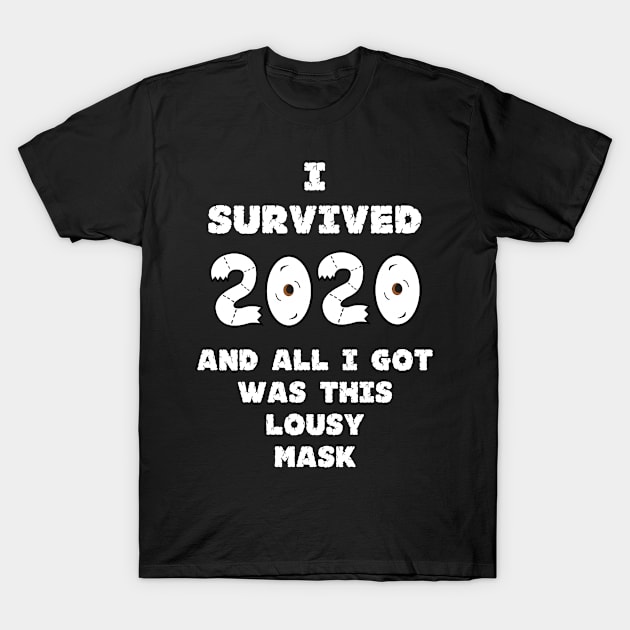 Still Masked in 2021 T-Shirt by traditionation